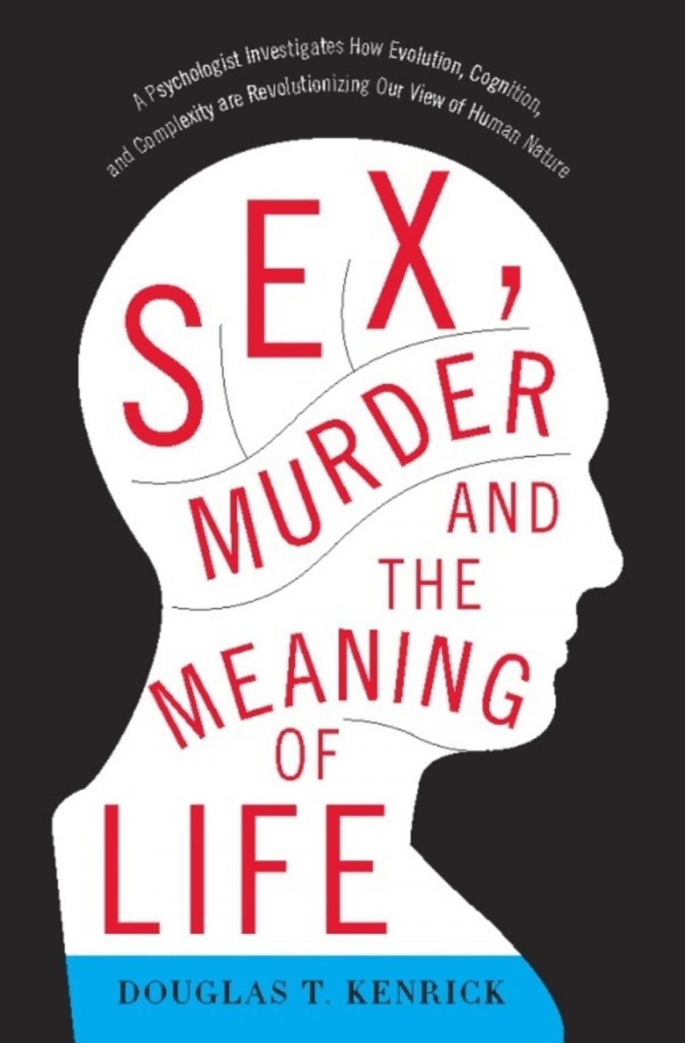 Big bigCover of Sex, Murder, and the Meaning of Life