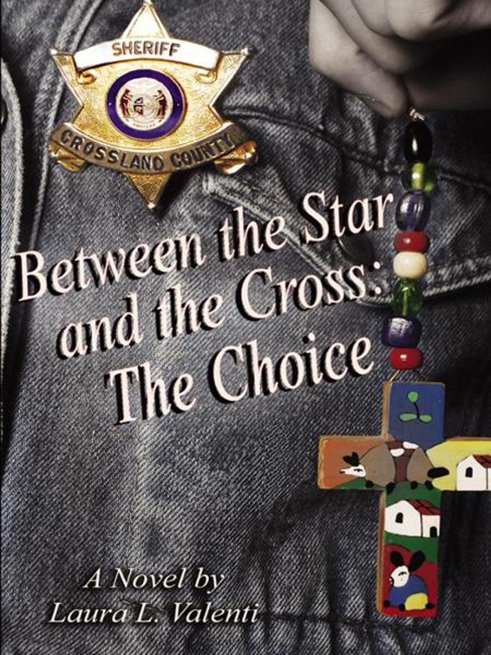 Big bigCover of Between the Star and The Cross: The Choice