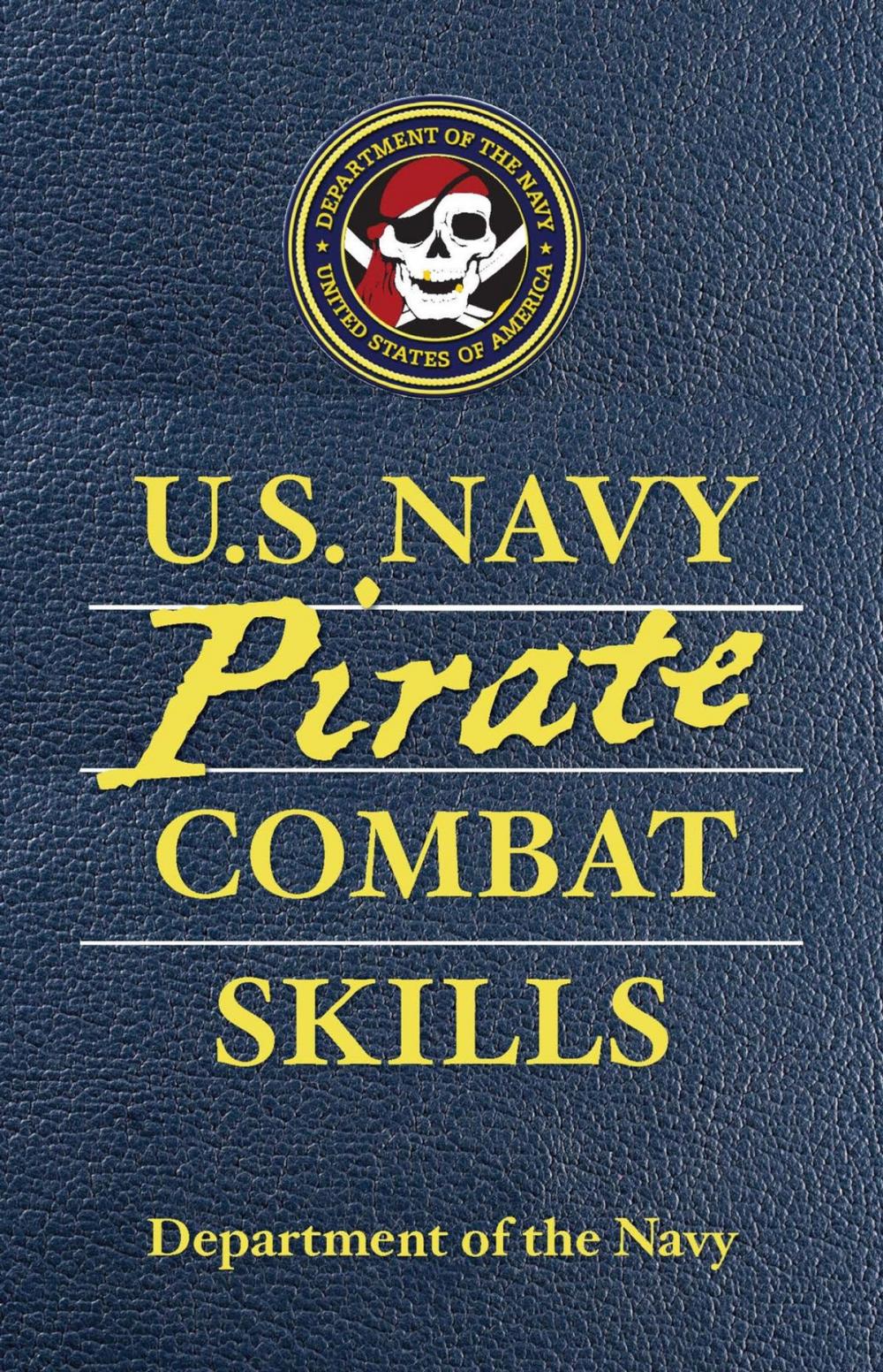 Big bigCover of U.S. Navy Pirate Combat Skills