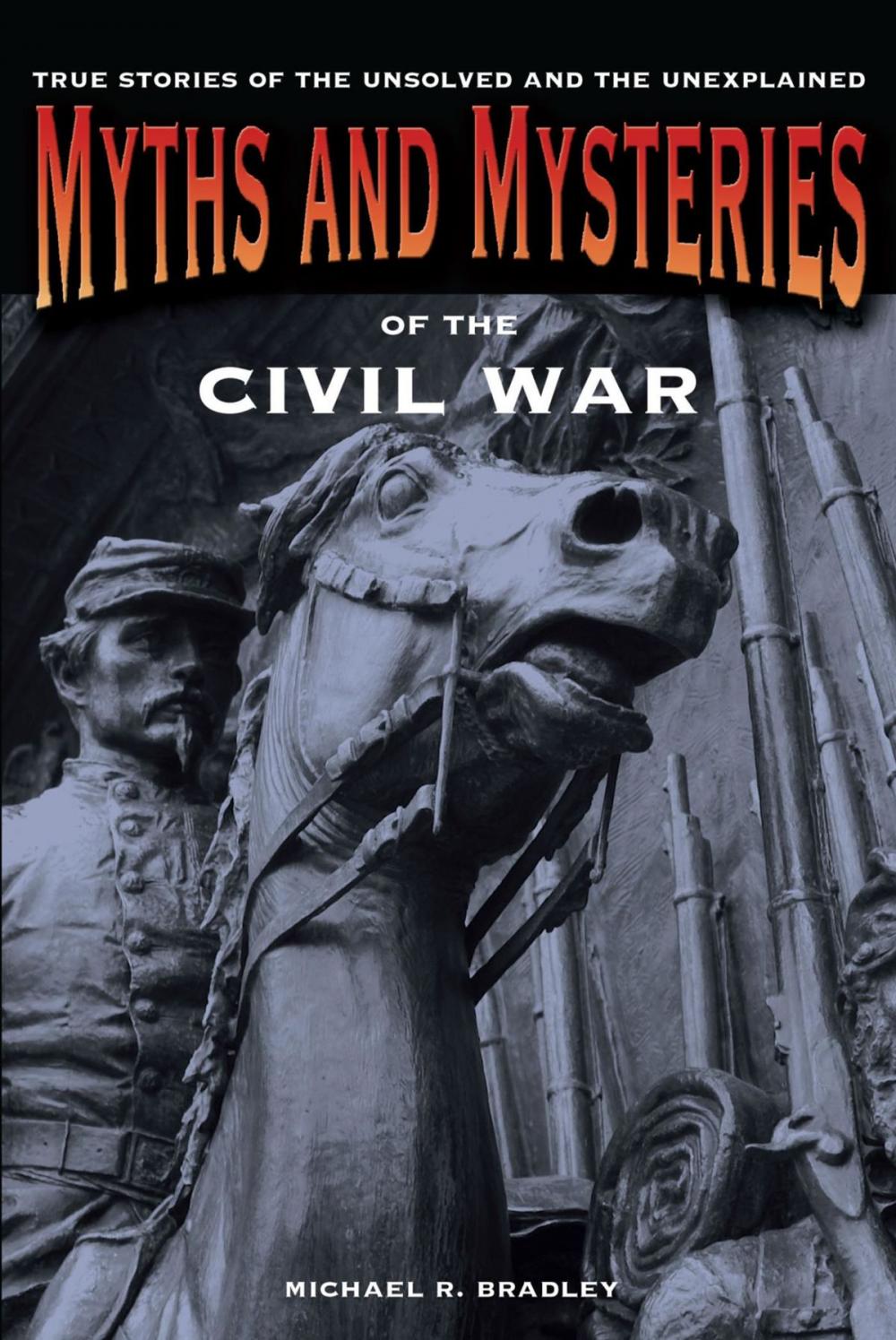 Big bigCover of Myths and Mysteries of the Civil War