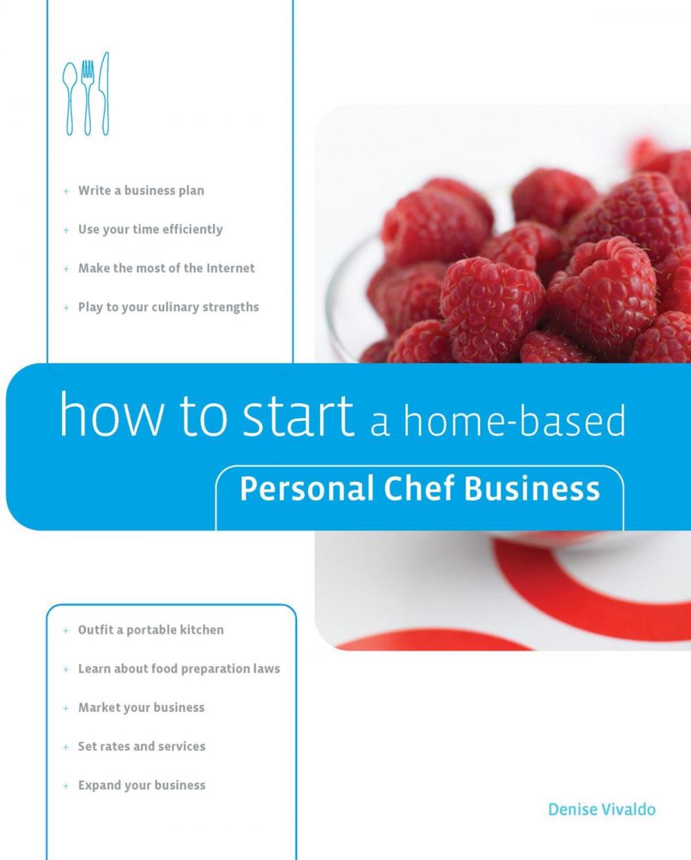 Big bigCover of How to Start a Home-based Personal Chef Business