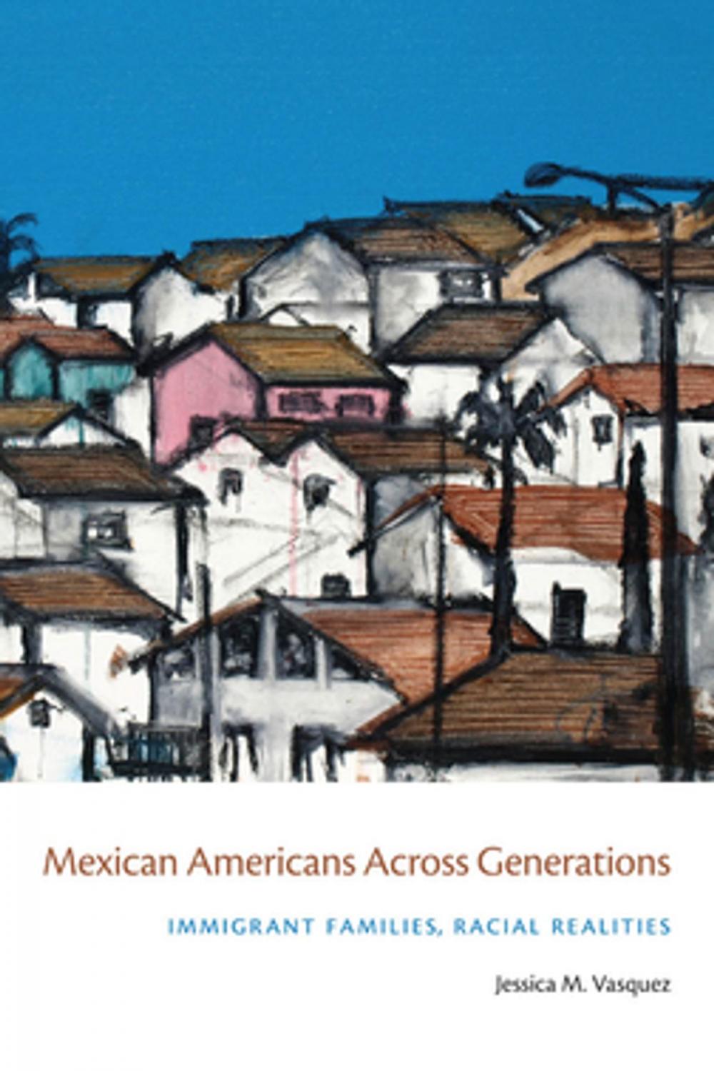 Big bigCover of Mexican Americans Across Generations