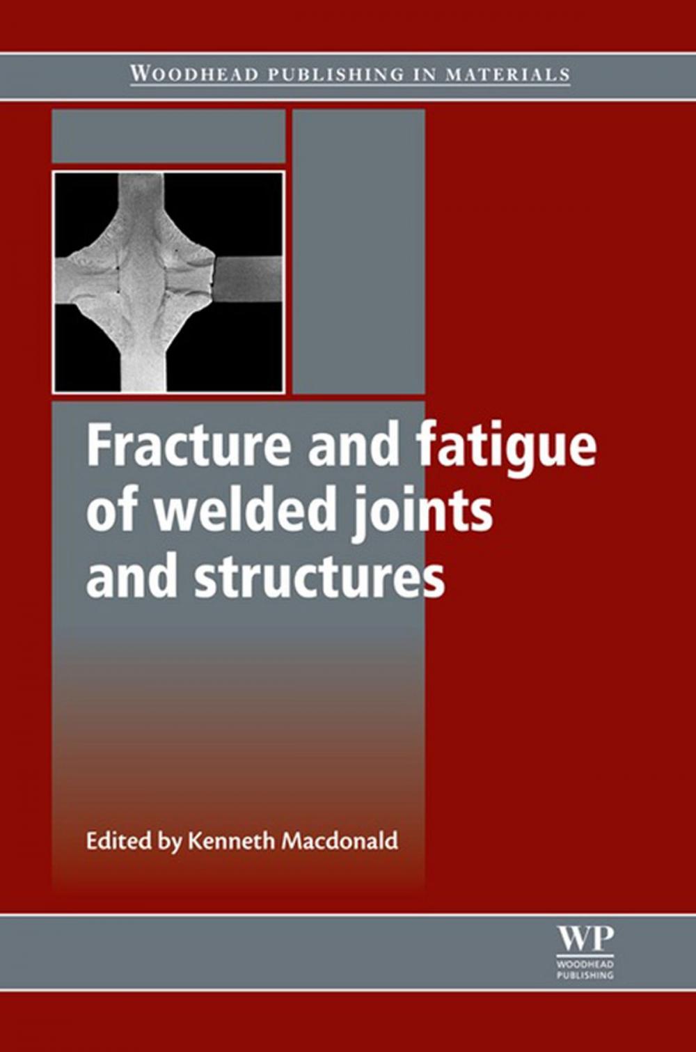 Big bigCover of Fracture and Fatigue of Welded Joints and Structures