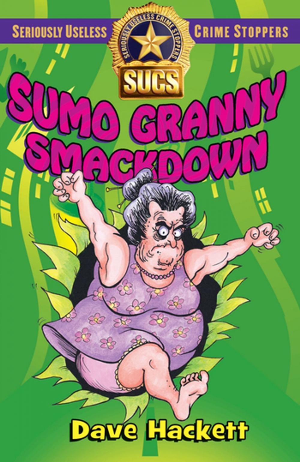 Big bigCover of Sumo Granny Smackdown: Seriously Useless Crime Stoppers