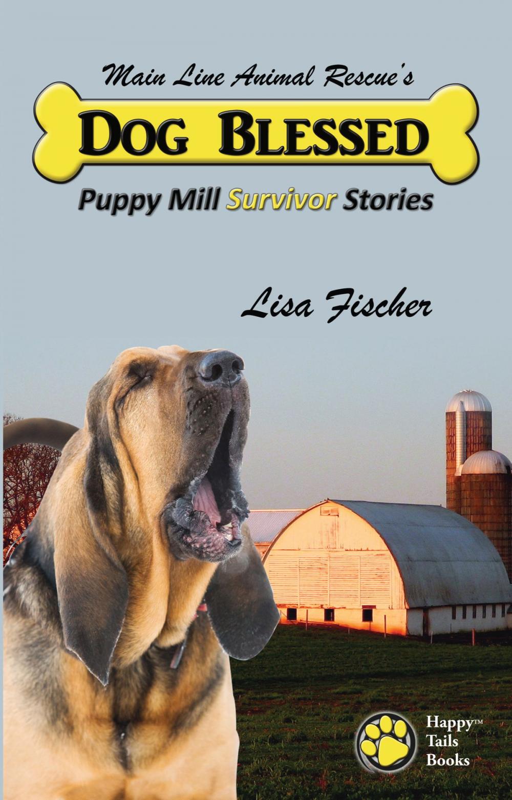 Big bigCover of Dog Blessed: Puppy Mill Survivor Stories