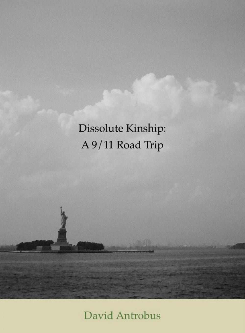 Big bigCover of Dissolute Kinship: A 9/11 Road Trip