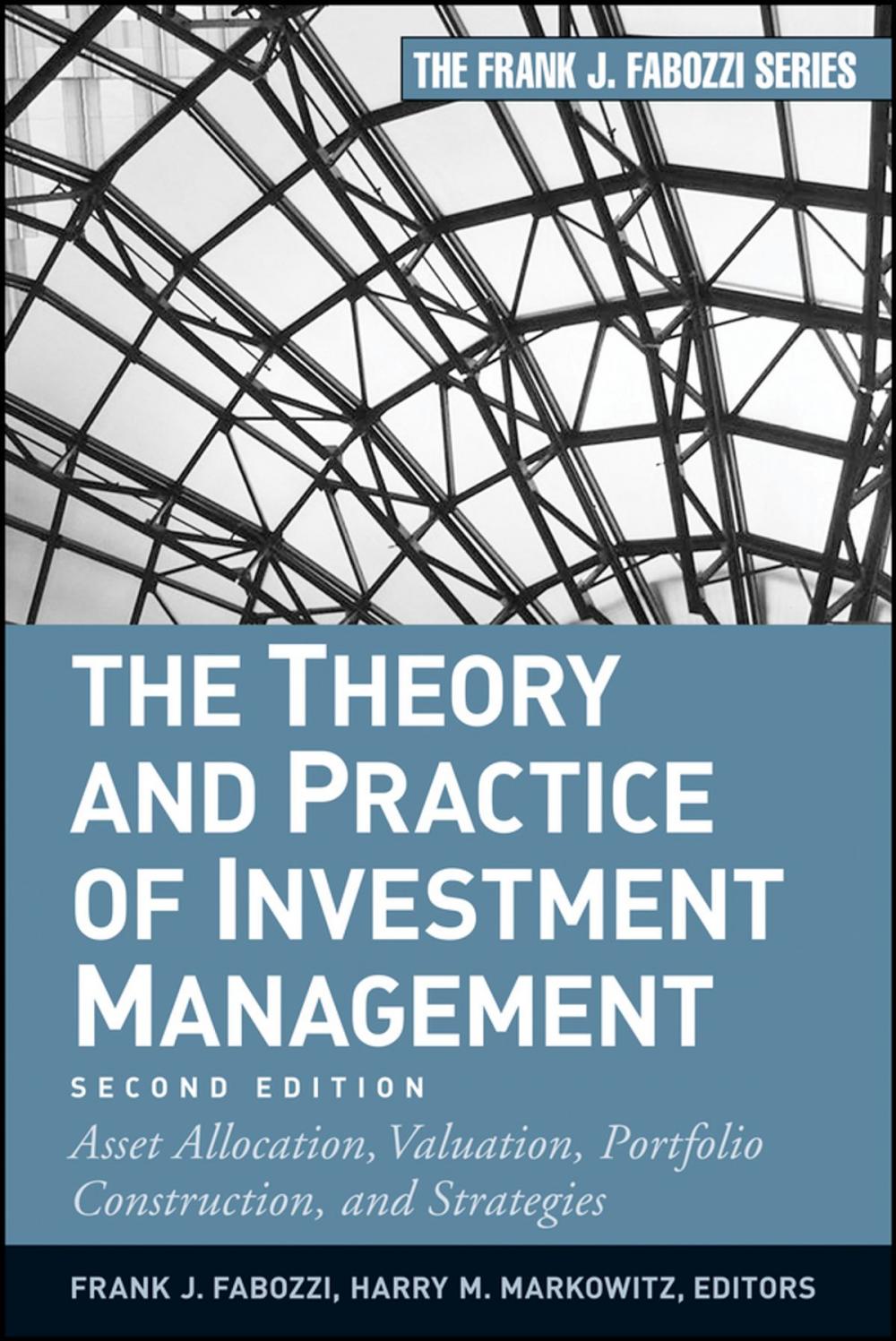 Big bigCover of The Theory and Practice of Investment Management