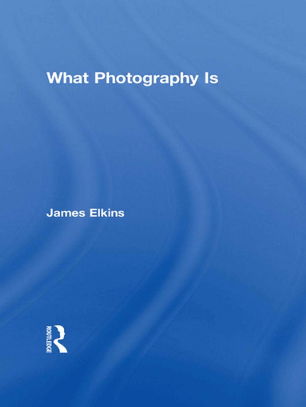 Big bigCover of What Photography Is