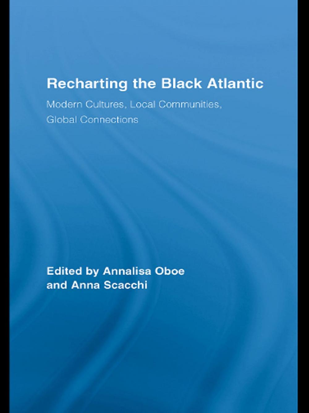 Big bigCover of Recharting the Black Atlantic