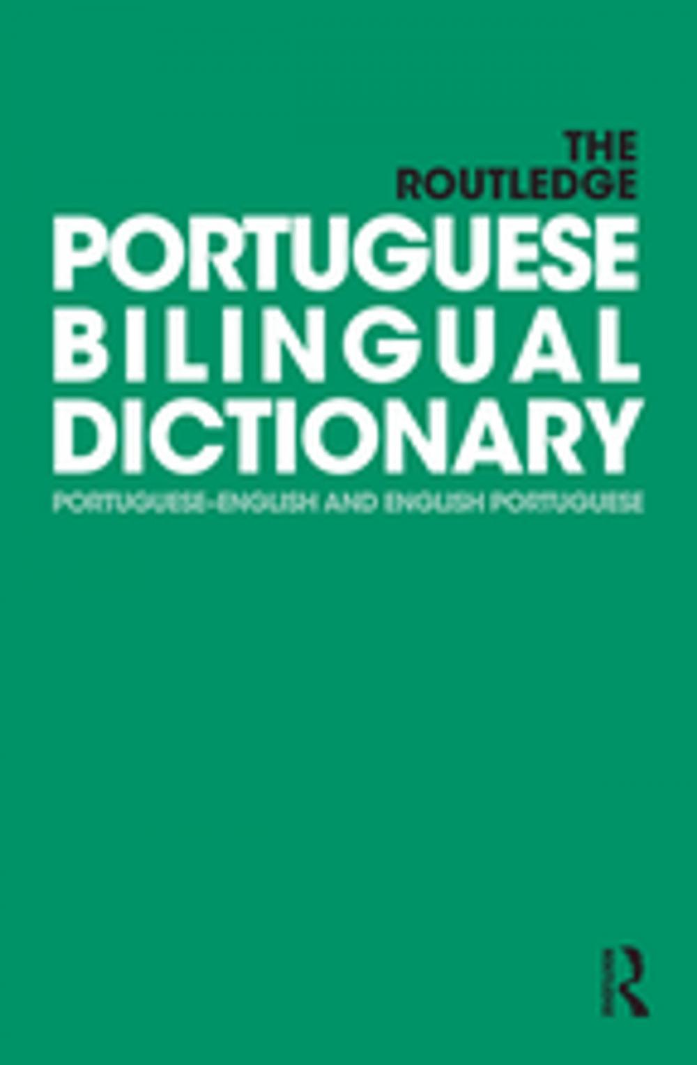 Big bigCover of The Routledge Portuguese Bilingual Dictionary (Revised 2014 edition)