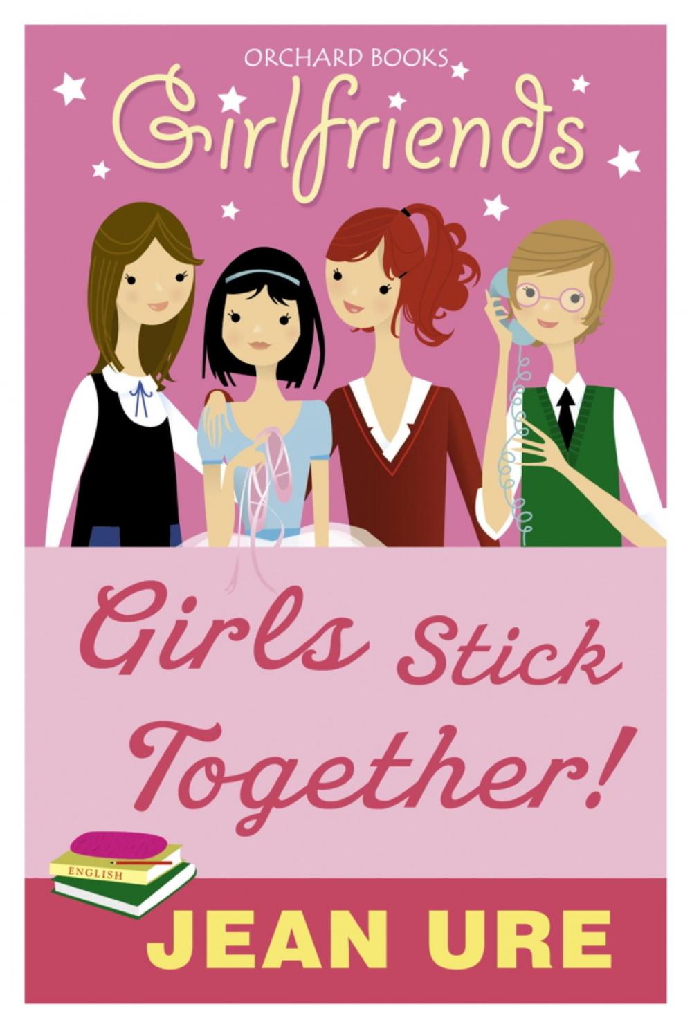 Big bigCover of Girlfriends: Girls Stick Together!