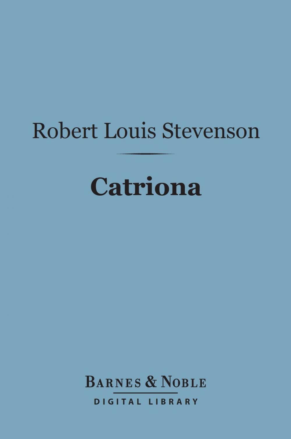 Big bigCover of Catriona (Barnes & Noble Digital Library)