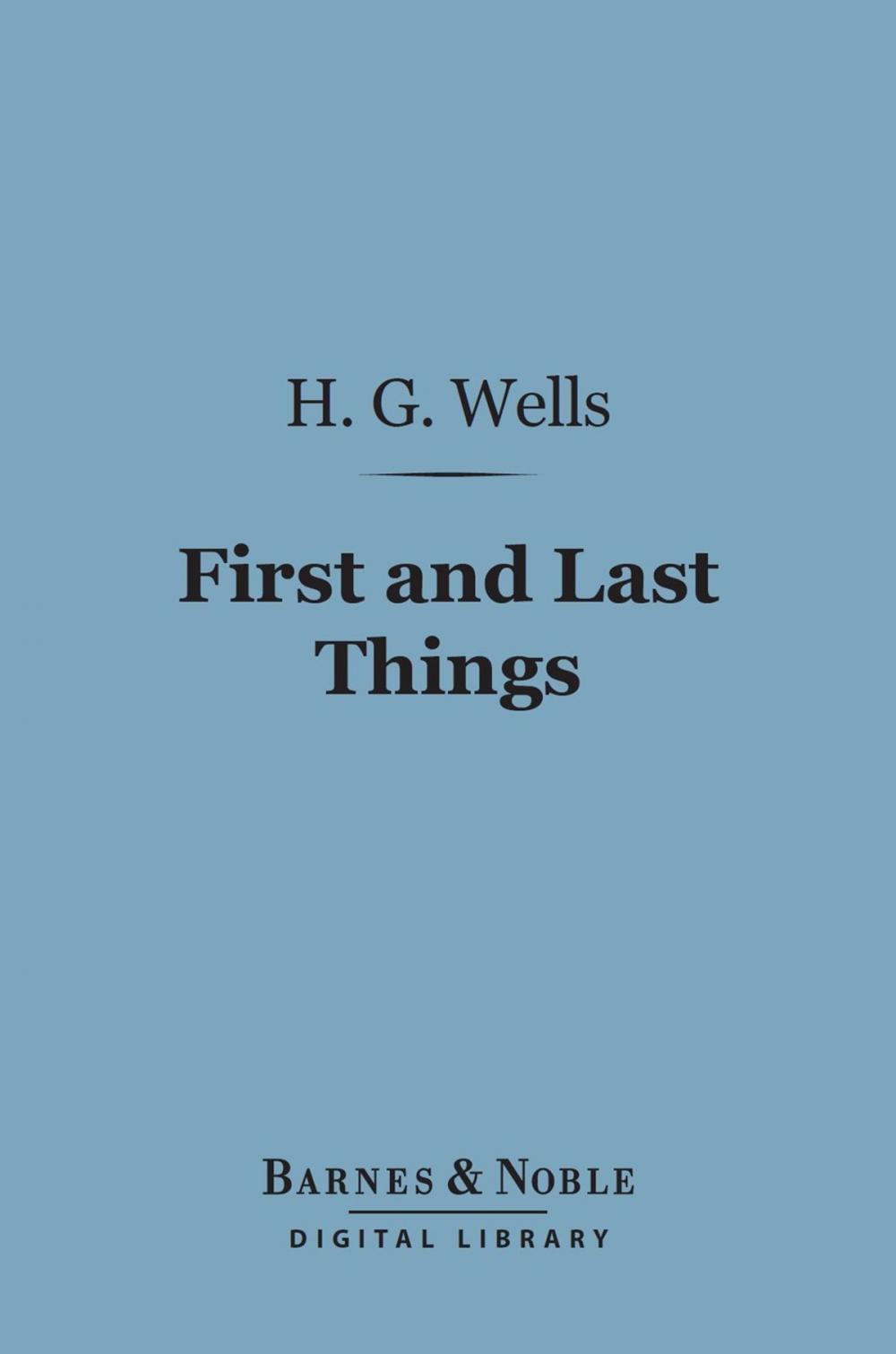 Big bigCover of First and Last Things (Barnes & Noble Digital Library)