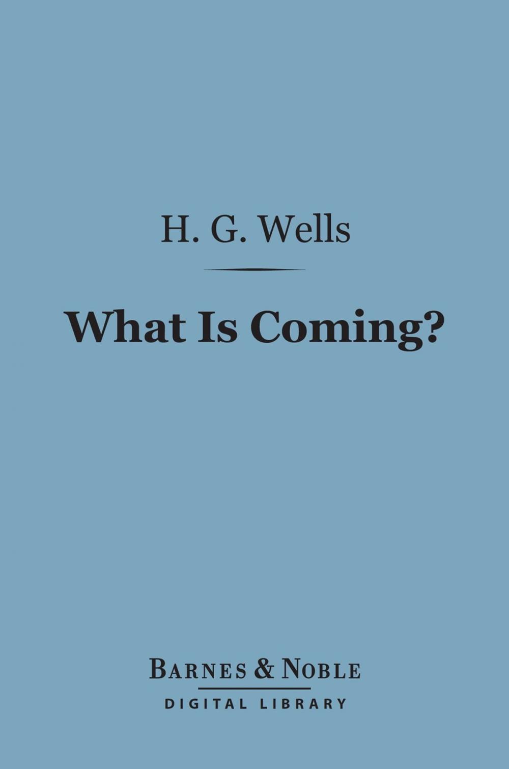 Big bigCover of What is Coming? (Barnes & Noble Digital Library)