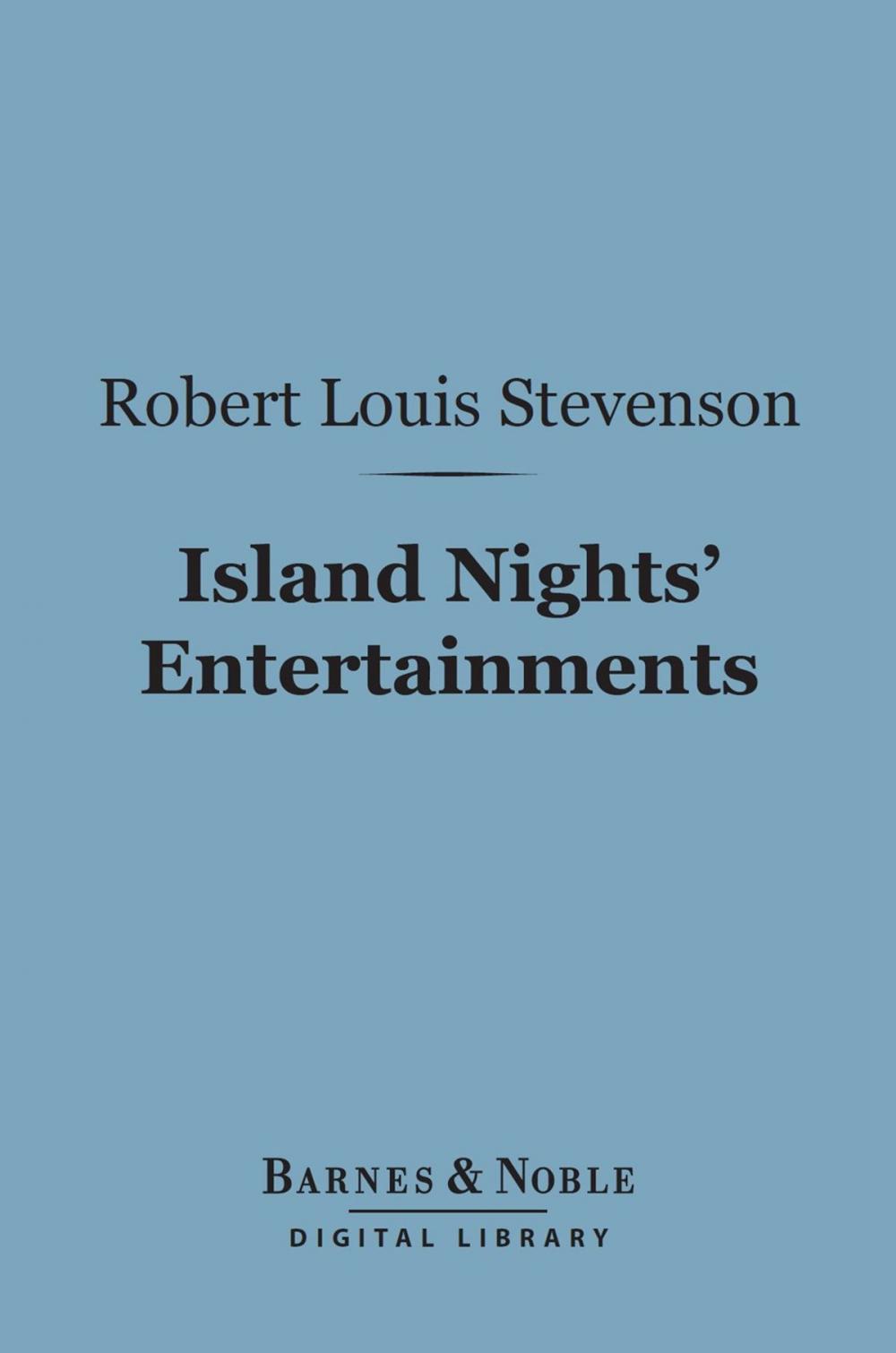 Big bigCover of Island Nights' Entertainments (Barnes & Noble Digital Library)