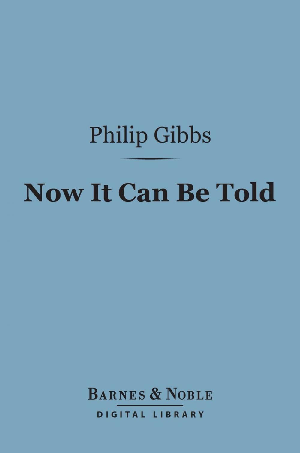 Big bigCover of Now It Can Be Told (Barnes & Noble Digital Library)