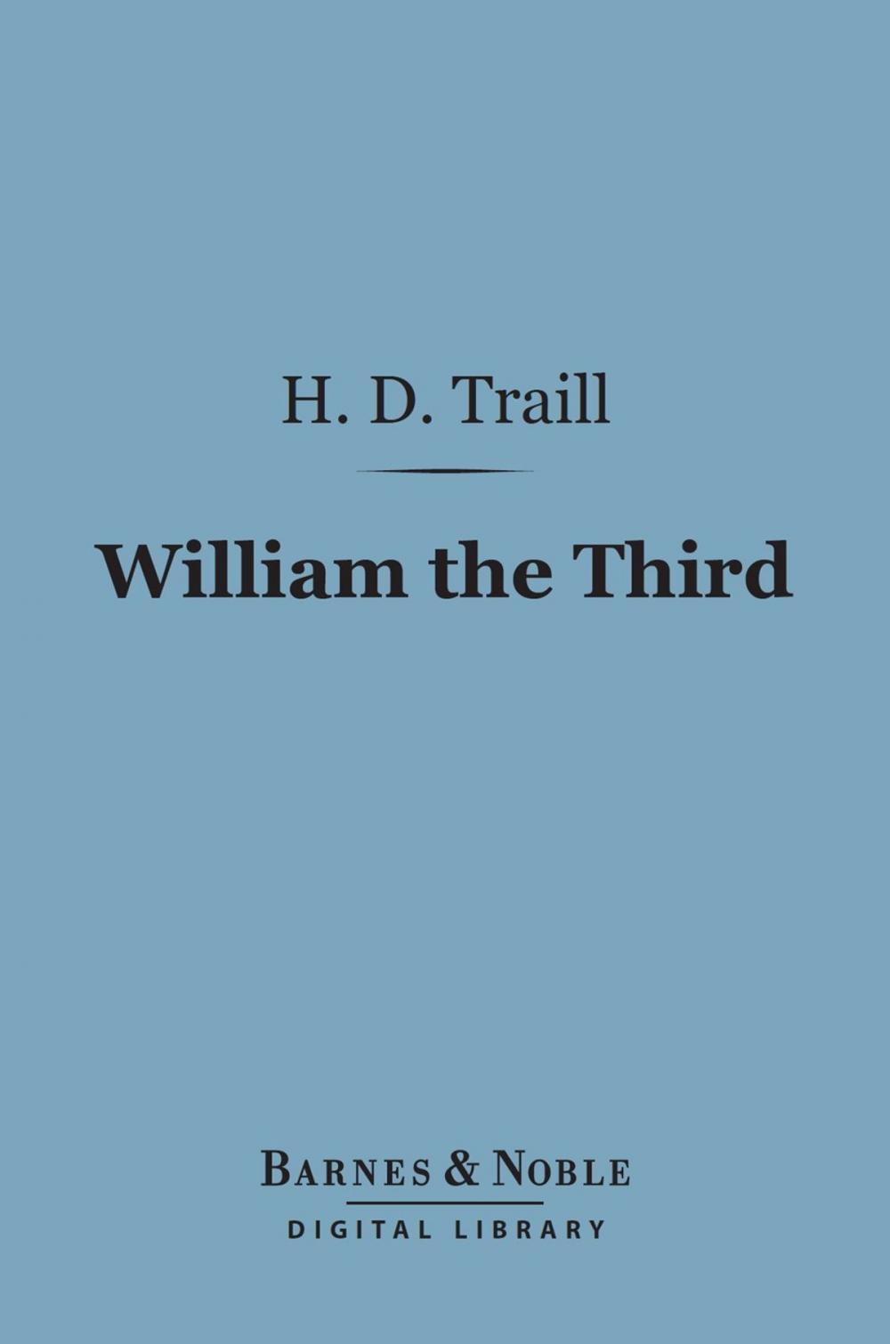 Big bigCover of William the Third (Barnes & Noble Digital Library)