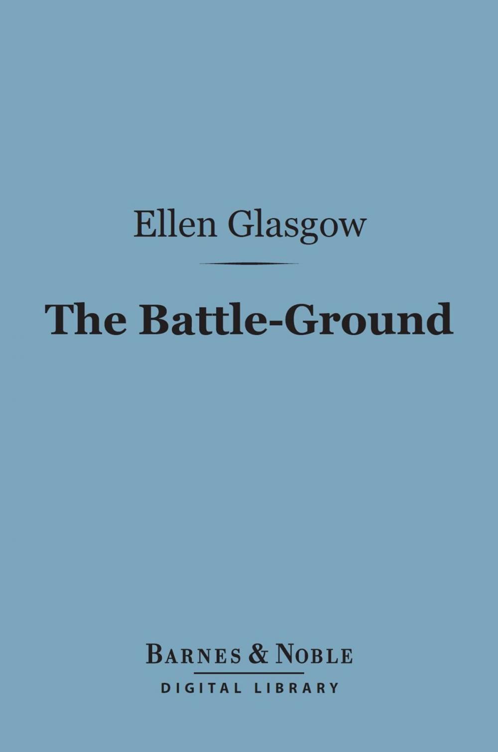 Big bigCover of The Battle-Ground (Barnes & Noble Digital Library)