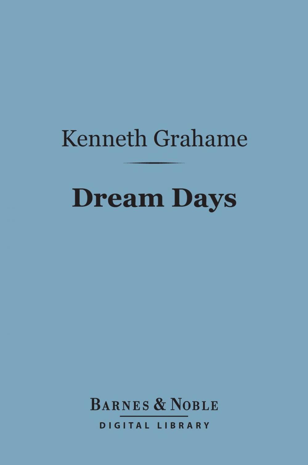 Big bigCover of Dream Days (Barnes & Noble Digital Library)