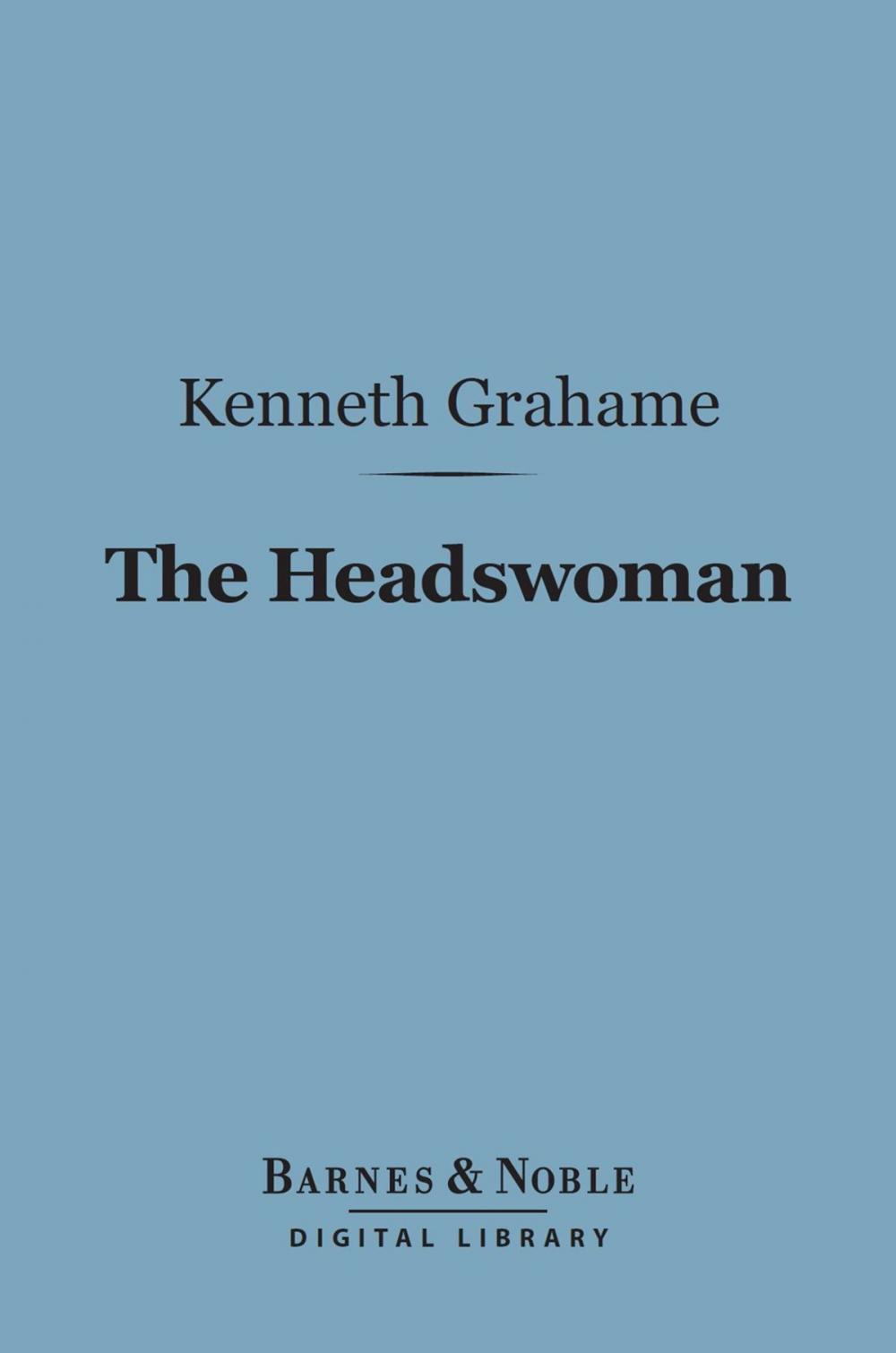 Big bigCover of The Headswoman (Barnes & Noble Digital Library)