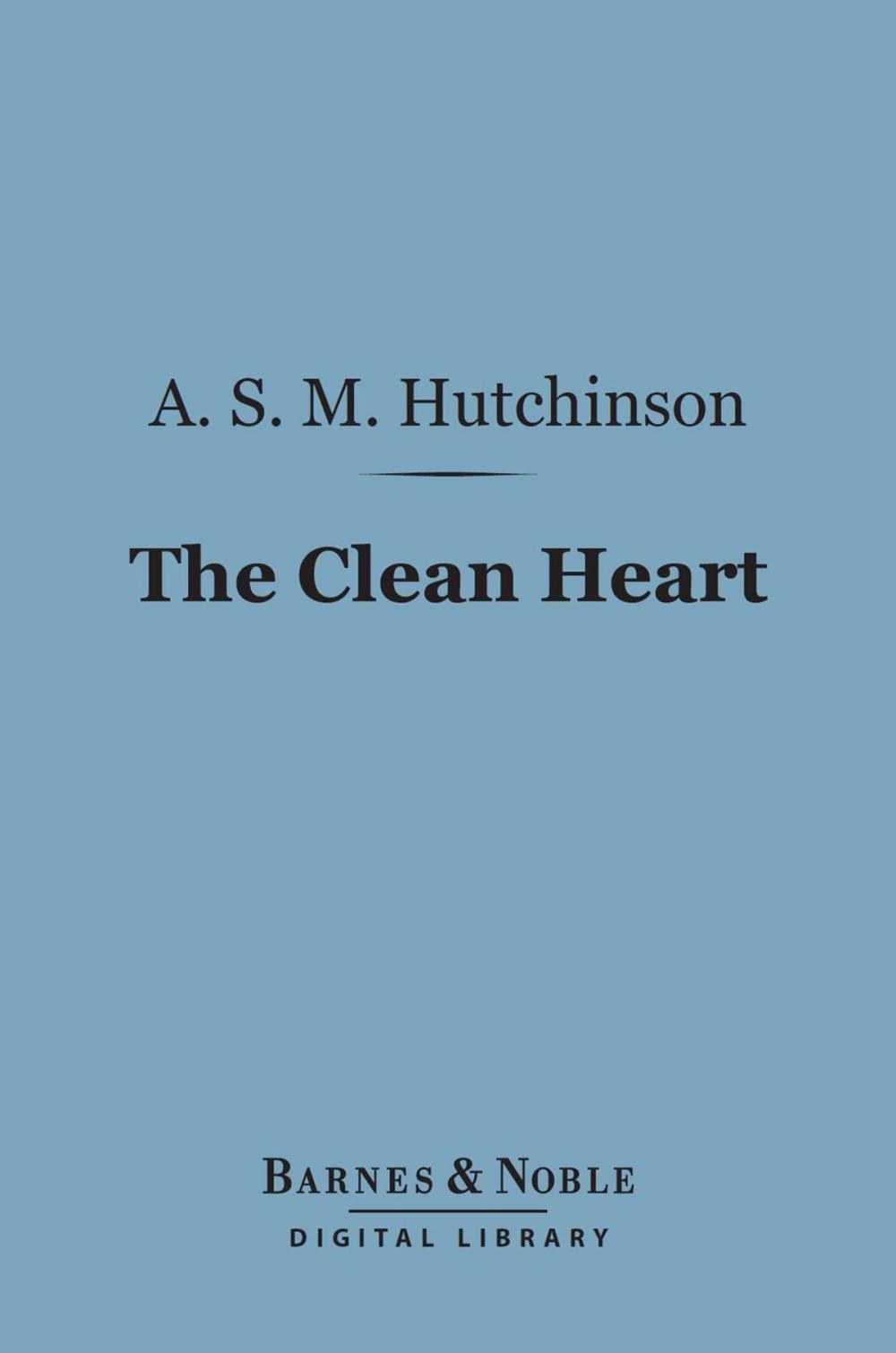 Big bigCover of The Clean Heart (Barnes & Noble Digital Library)