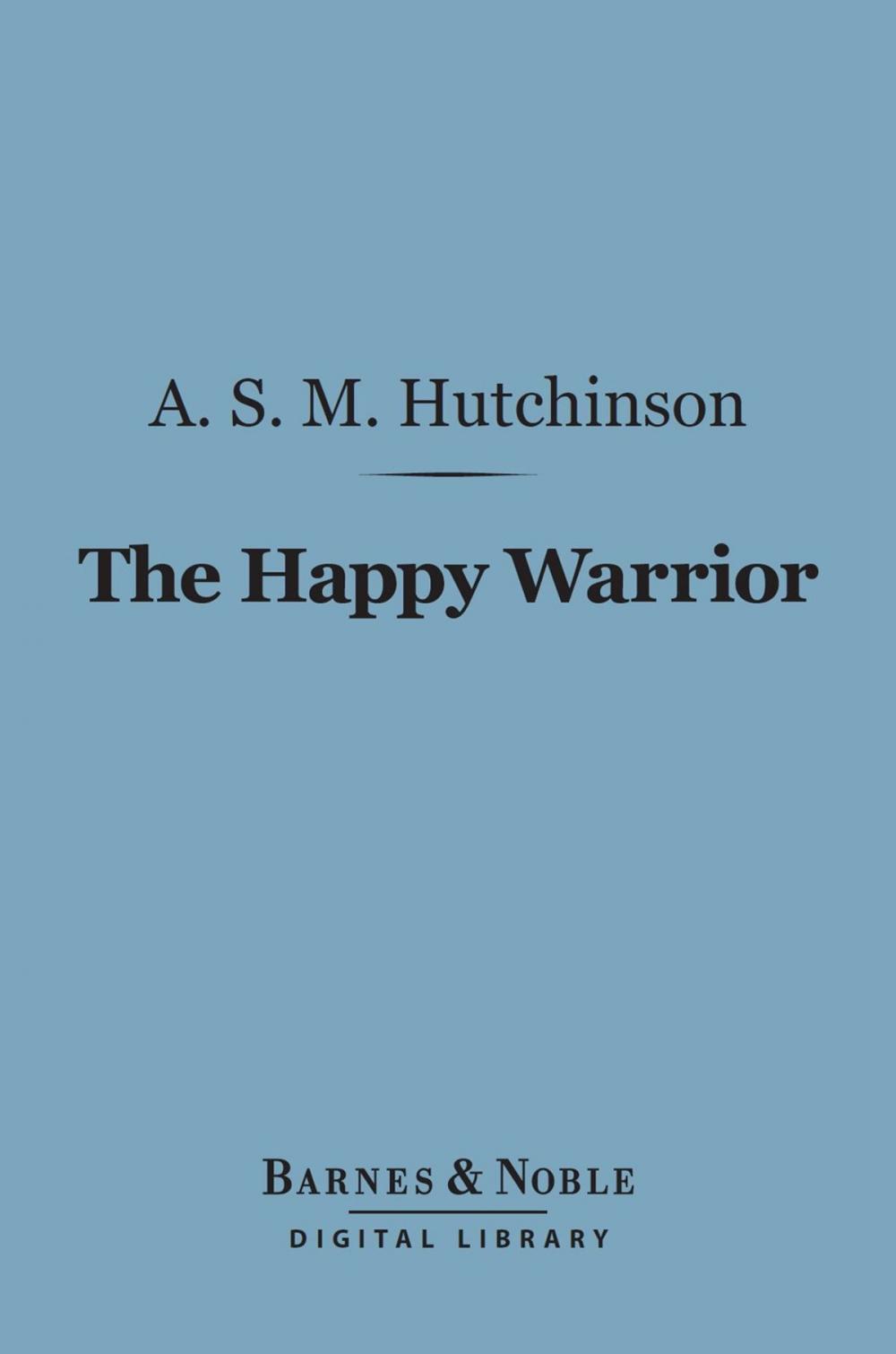 Big bigCover of The Happy Warrior (Barnes & Noble Digital Library)