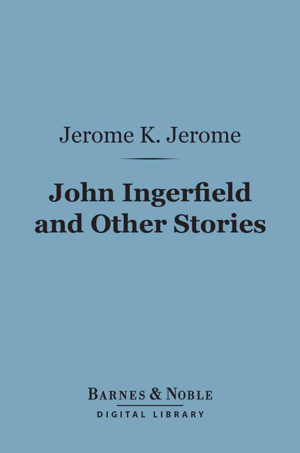 Big bigCover of John Ingerfield and Other Stories (Barnes & Noble Digital Library)