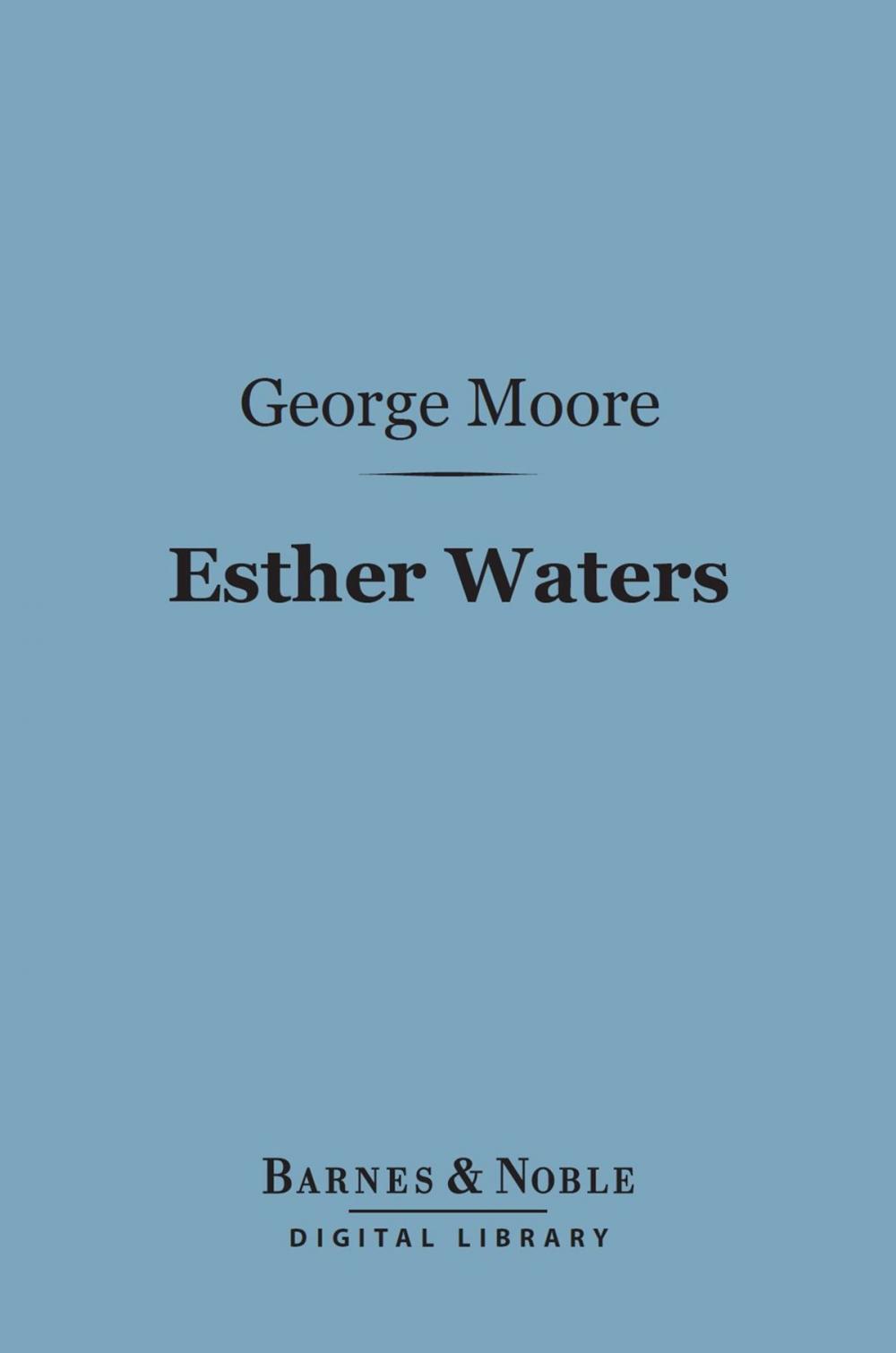 Big bigCover of Esther Waters (Barnes & Noble Digital Library)