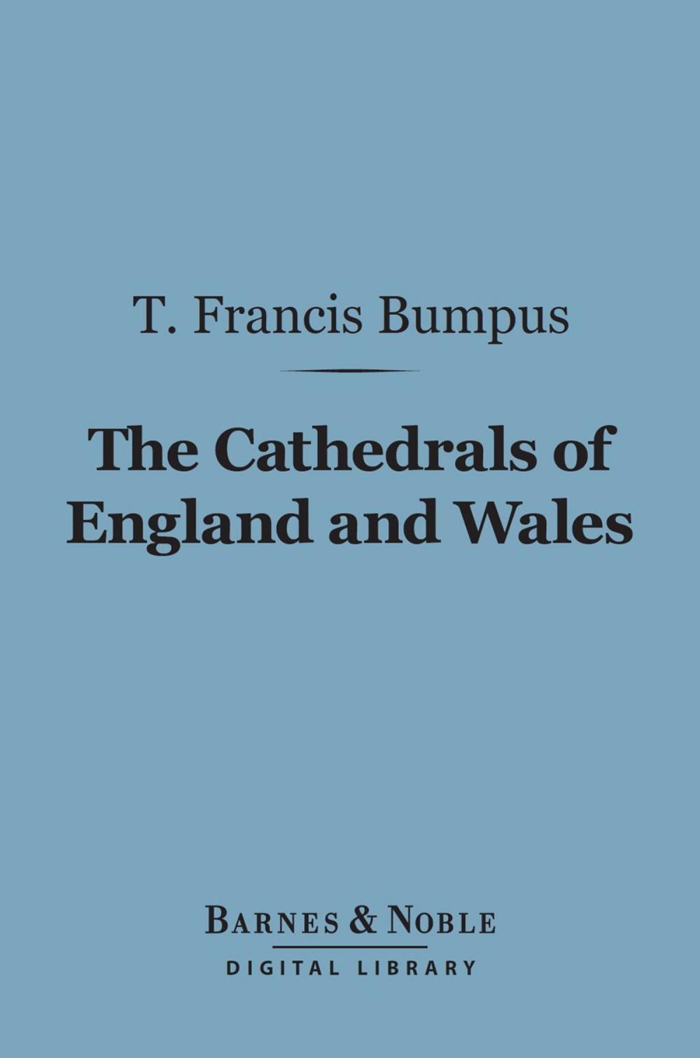 Big bigCover of The Cathedrals of England and Wales (Barnes & Noble Digital Library)