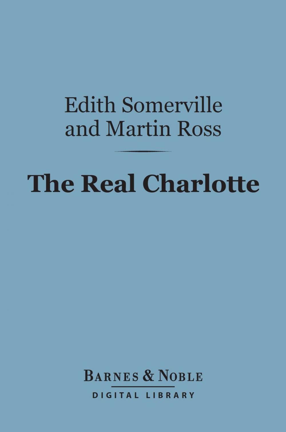 Big bigCover of The Real Charlotte (Barnes & Noble Digital Library)