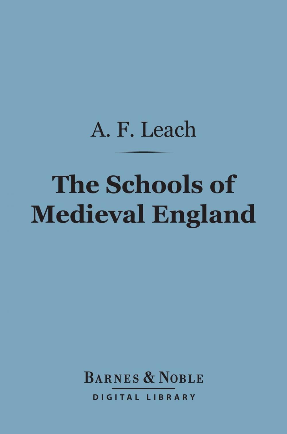 Big bigCover of The Schools of Medieval England (Barnes & Noble Digital Library)