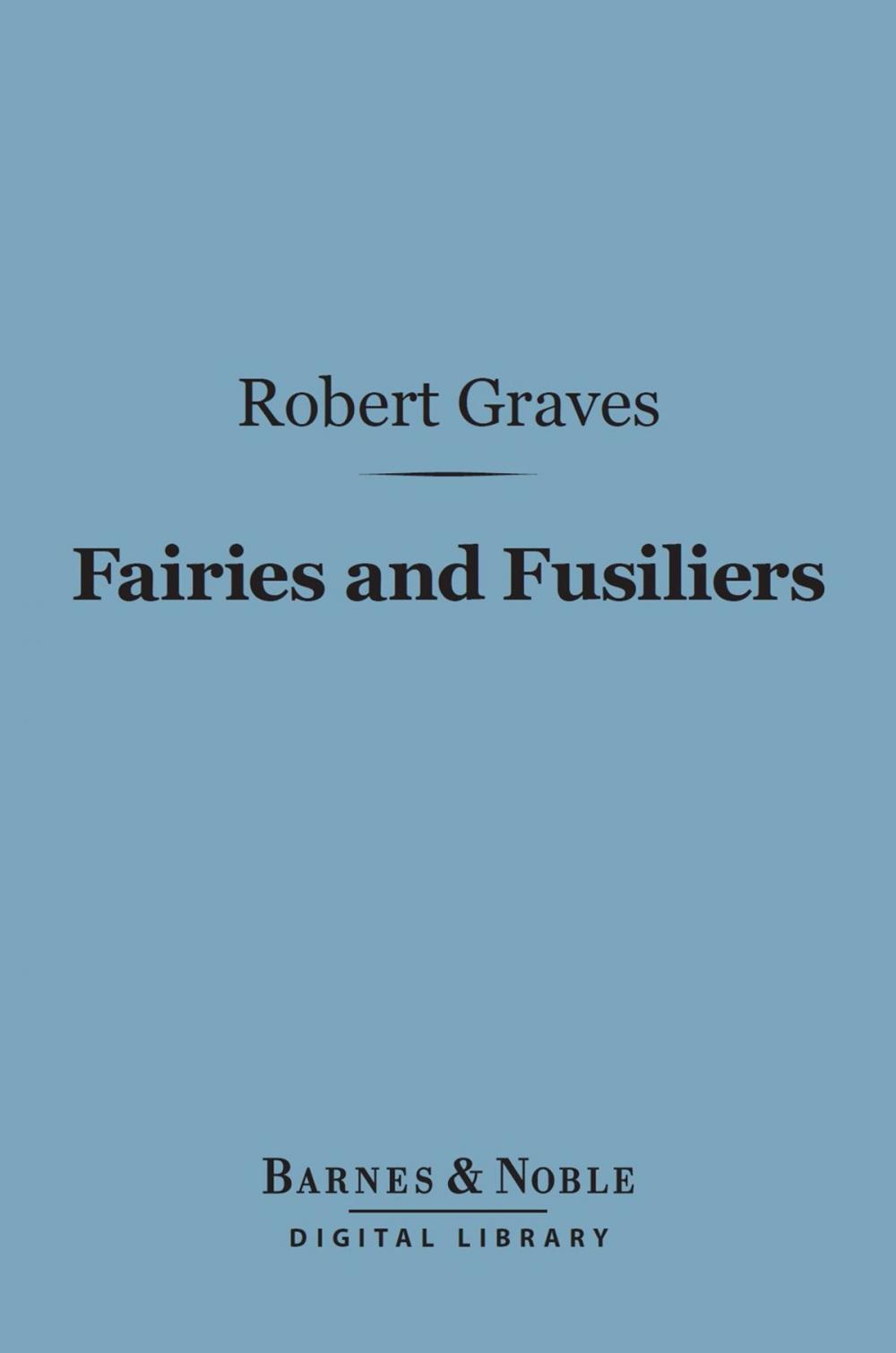 Big bigCover of Fairies and Fusiliers (Barnes & Noble Digital Library)