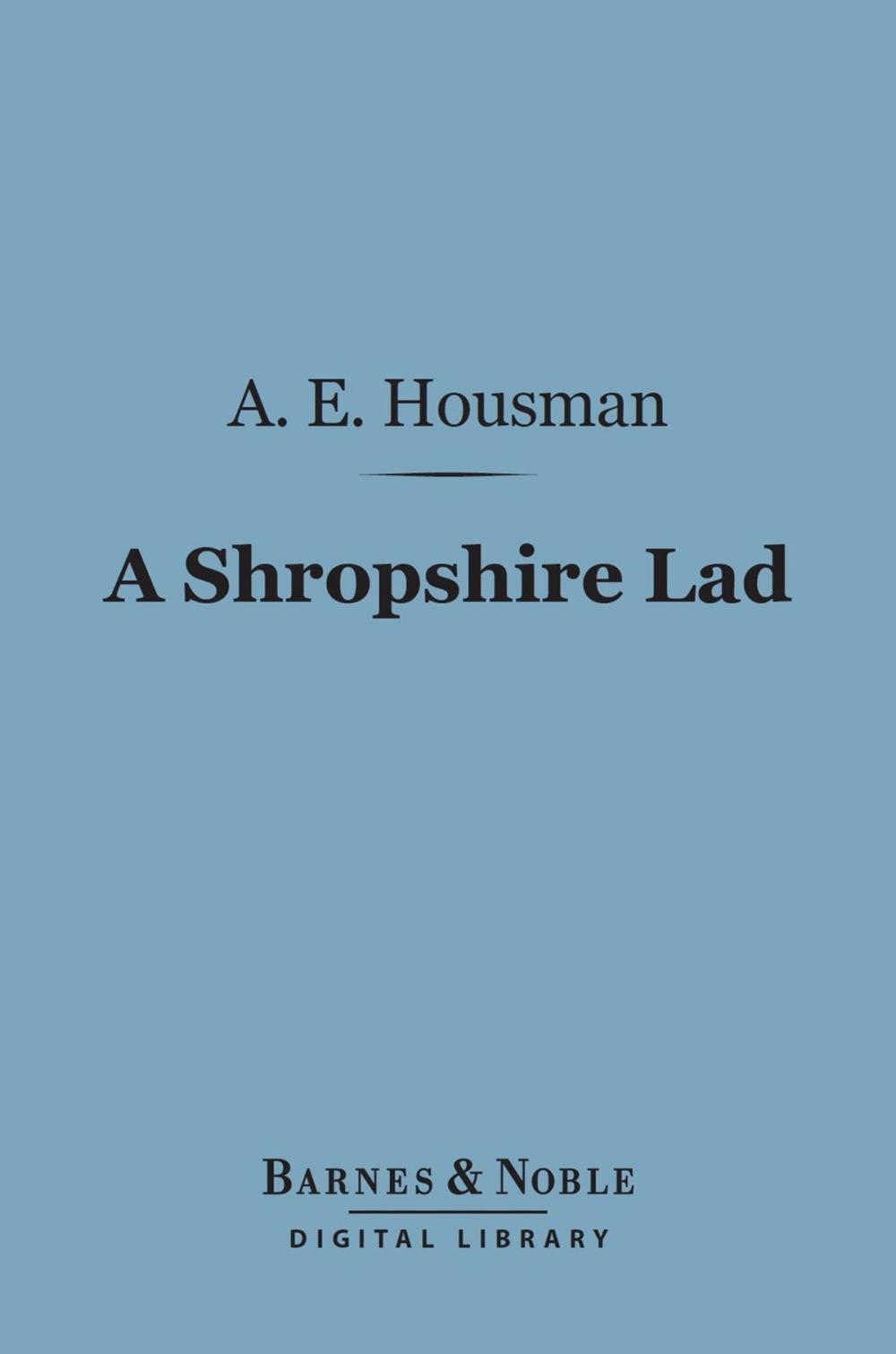 Big bigCover of A Shropshire Lad (Barnes & Noble Digital Library)