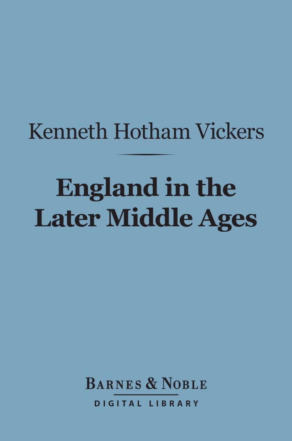 Big bigCover of England in the Later Middle Ages (Barnes & Noble Digital Library)