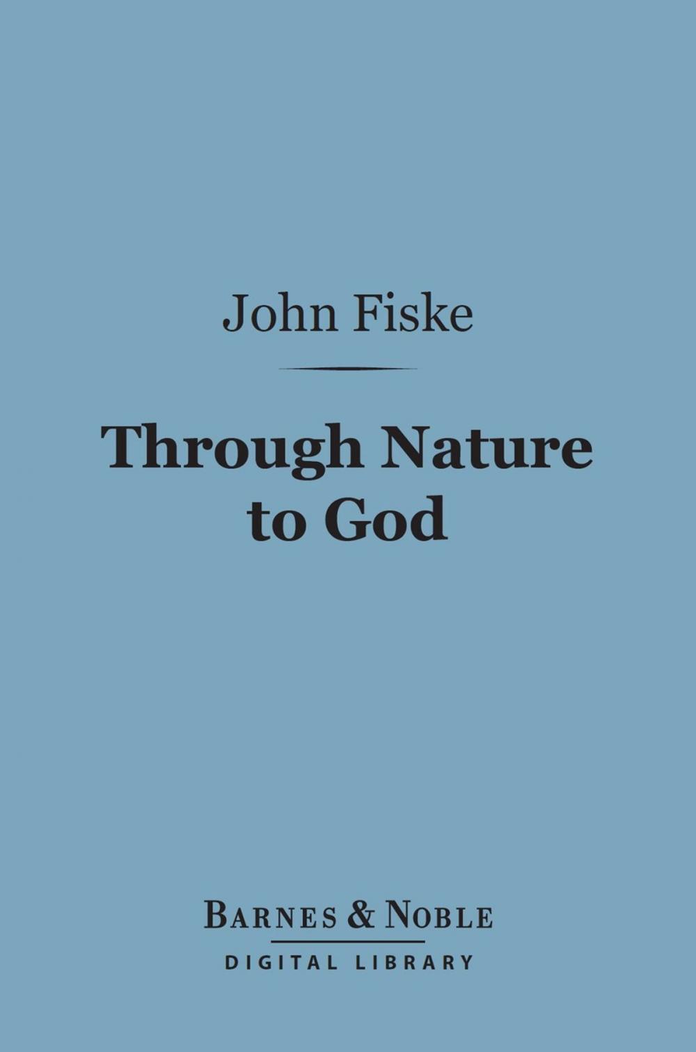 Big bigCover of Through Nature to God (Barnes & Noble Digital Library)