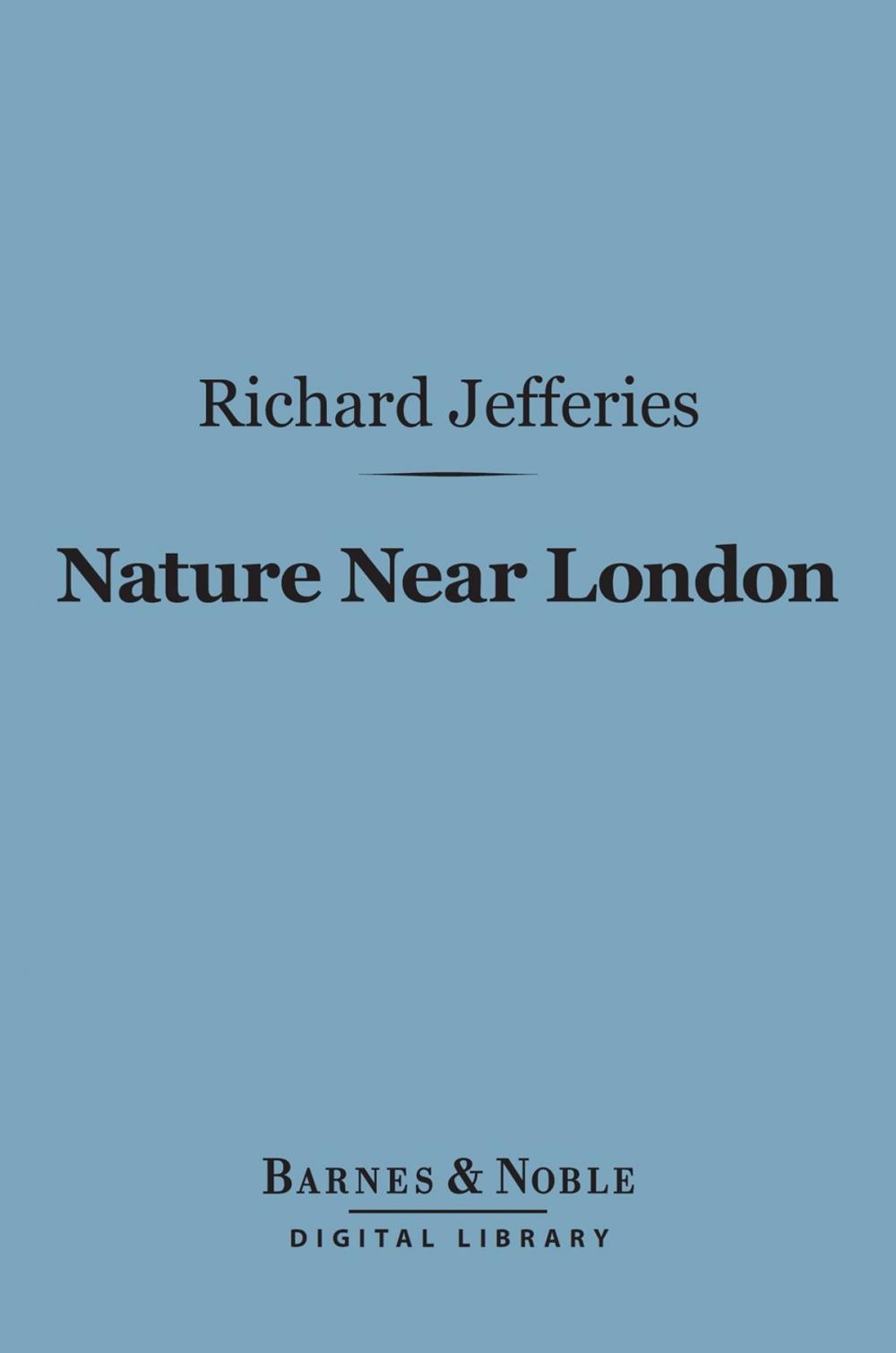 Big bigCover of Nature Near London (Barnes & Noble Digital Library)