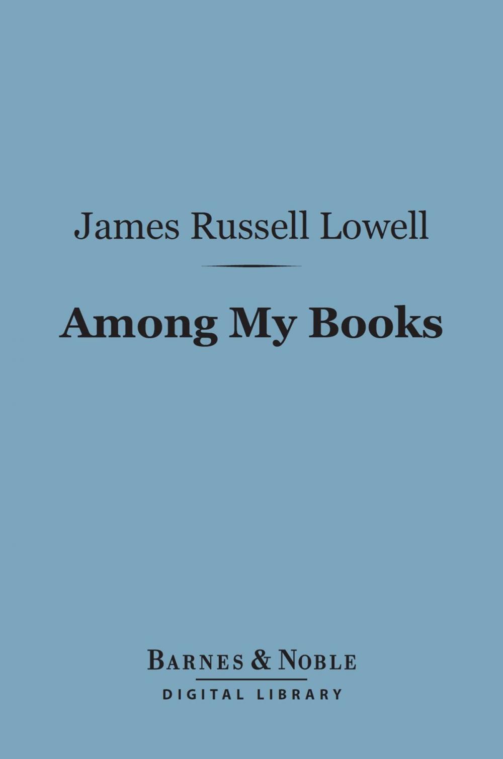 Big bigCover of Among My Books (Barnes & Noble Digital Library)