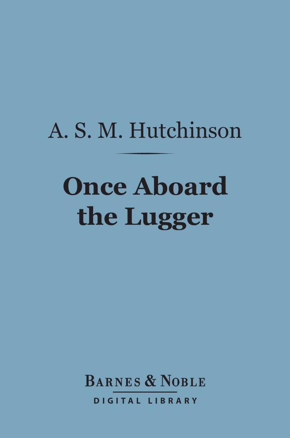 Big bigCover of Once Aboard the Lugger (Barnes & Noble Digital Library)