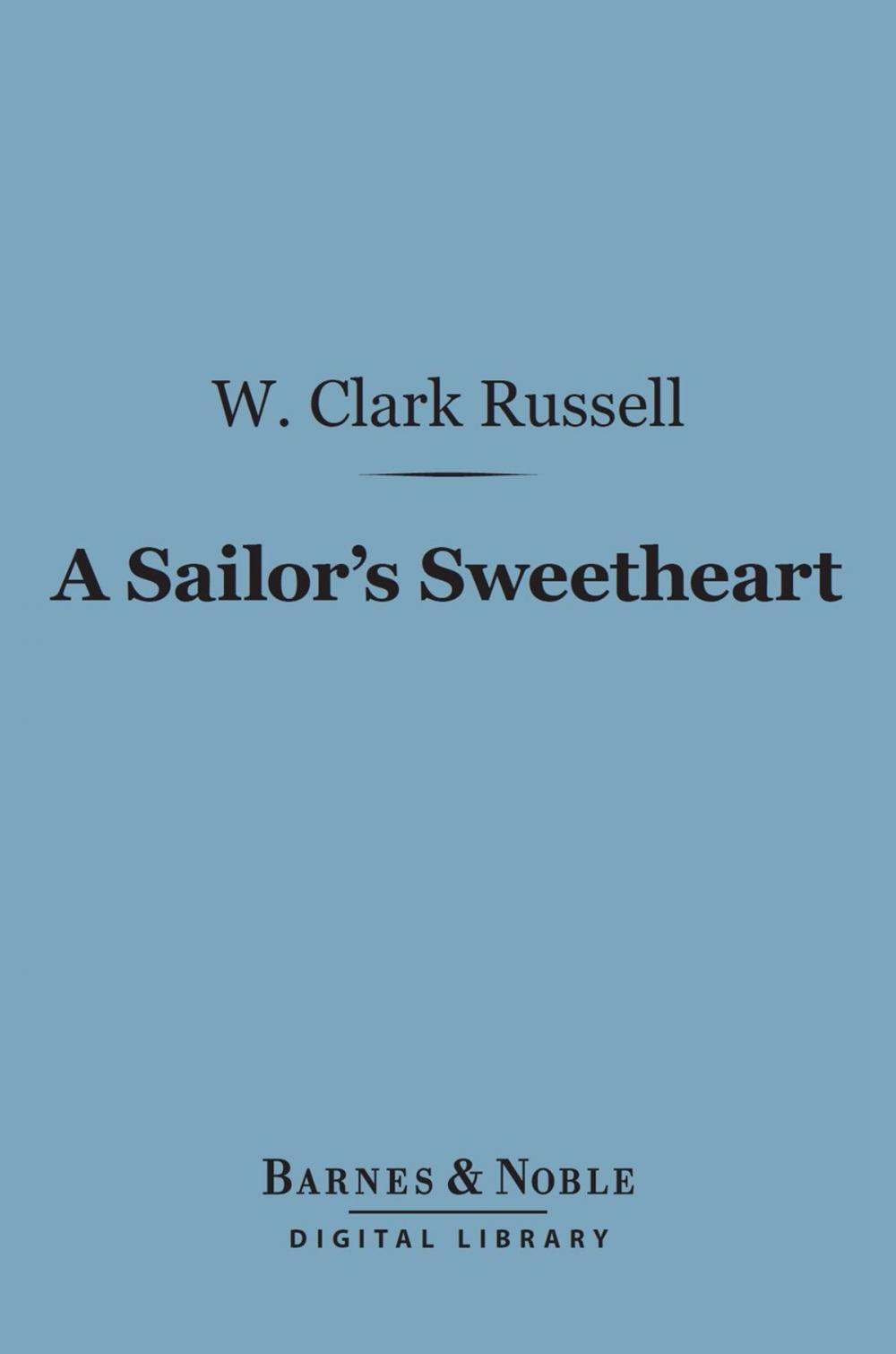 Big bigCover of A Sailor's Sweetheart (Barnes & Noble Digital Library)