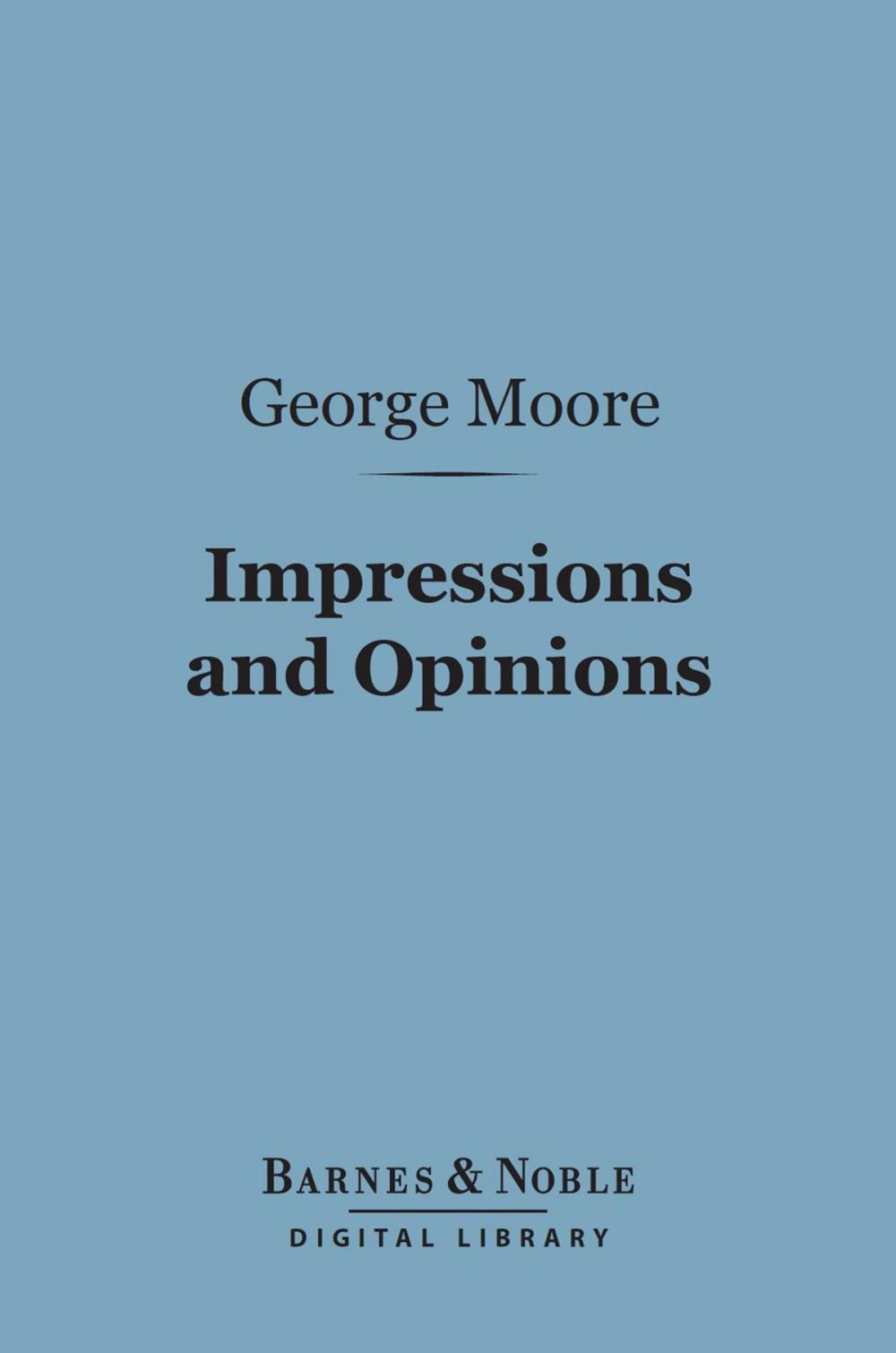 Big bigCover of Impressions and Opinions (Barnes & Noble Digital Library)