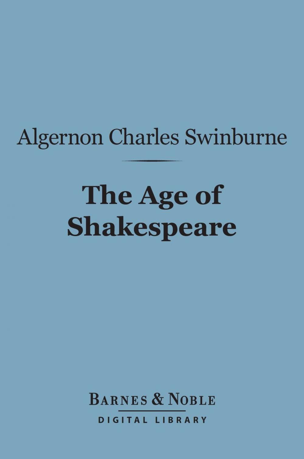 Big bigCover of The Age of Shakespeare (Barnes & Noble Digital Library)