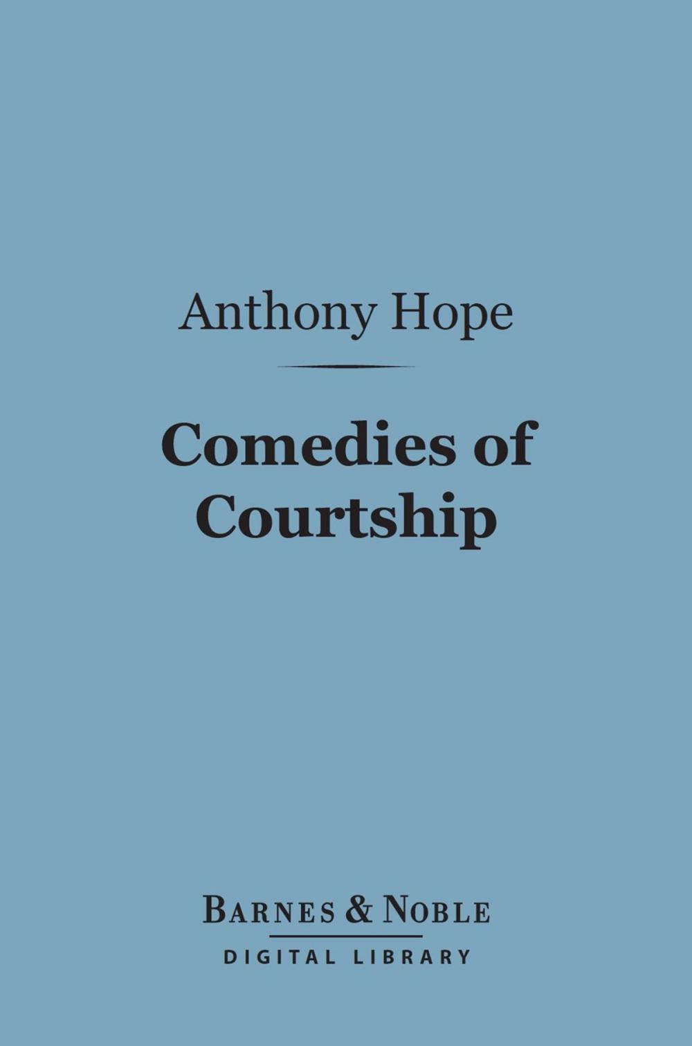 Big bigCover of Comedies of Courtship (Barnes & Noble Digital Library)