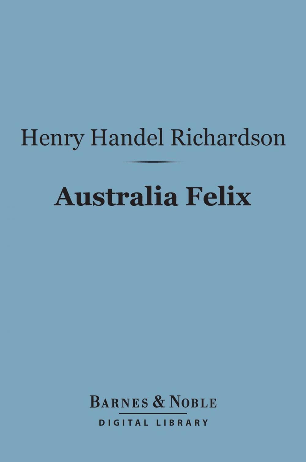 Big bigCover of Australia Felix (Barnes & Noble Digital Library)