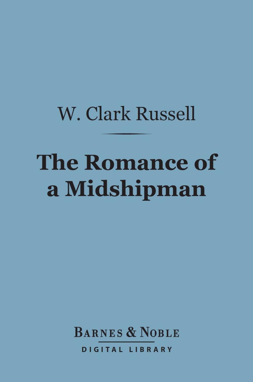 Big bigCover of The Romance of a Midshipman (Barnes & Noble Digital Library)