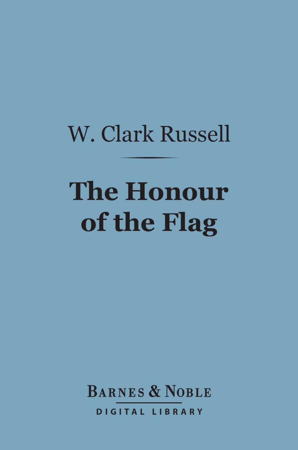 Big bigCover of The Honour of the Flag (Barnes & Noble Digital Library)