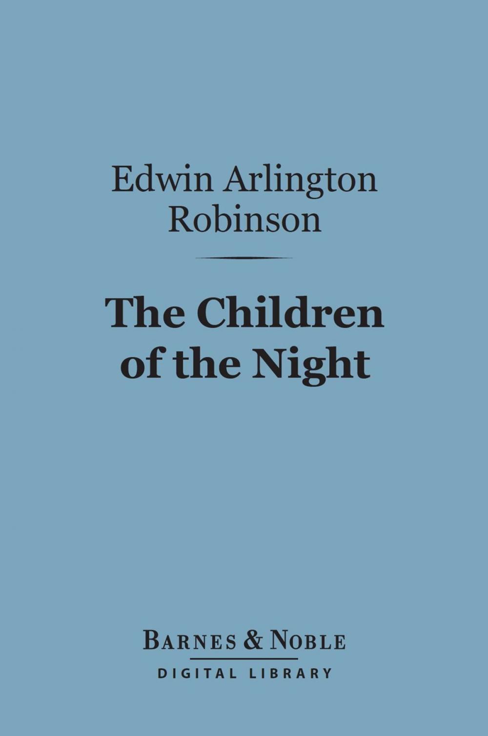 Big bigCover of The Children of the Night (Barnes & Noble Digital Library)