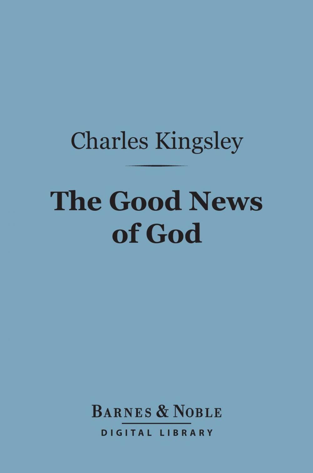 Big bigCover of The Good News of God (Barnes & Noble Digital Library)