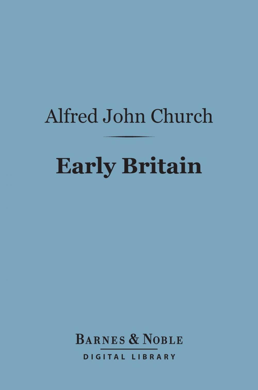 Big bigCover of Early Britain (Barnes & Noble Digital Library)