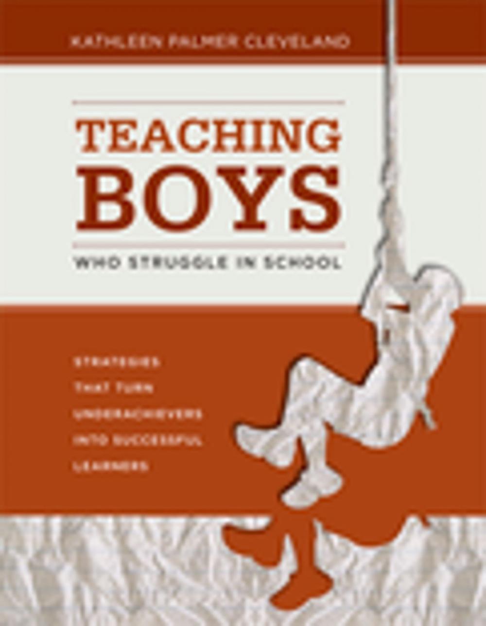 Big bigCover of Teaching Boys Who Struggle in School