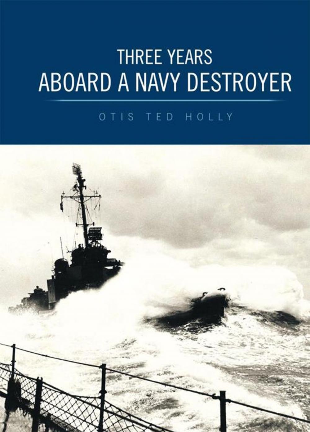 Big bigCover of Three Years Aboard a Navy Destroyer